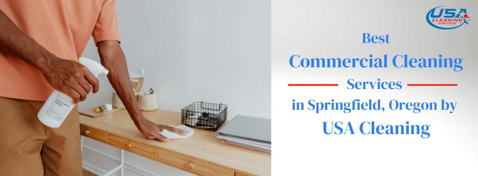 Best Commercial Cleaning Services in Springfield, Oregon by USA Cleaning)